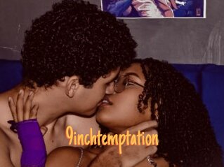 9inchtemptation