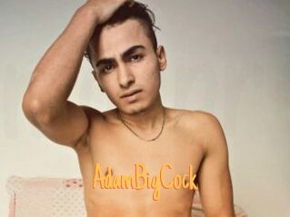 AdamBigCock