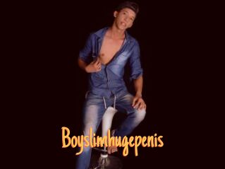 Boyslimhugepenis