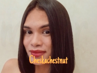 Cheskachestnut