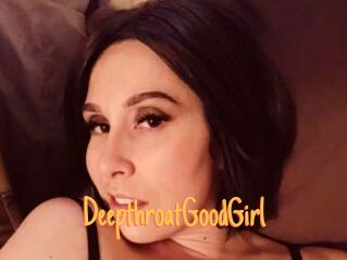 DeepthroatGoodGirl