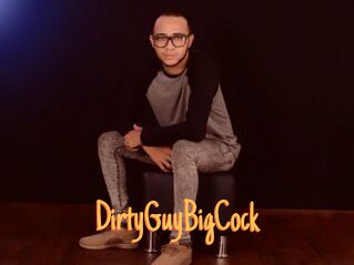 DirtyGuyBigCock