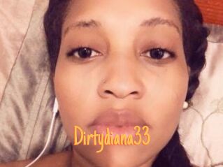 Dirtydiana33