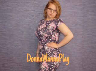 DonnaWannaPlay