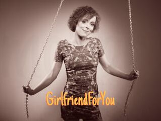 GirlfriendForYou