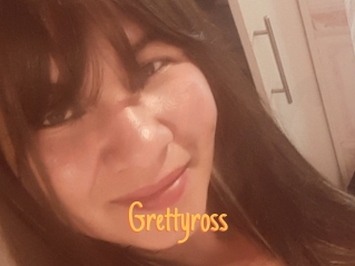 Grettyross