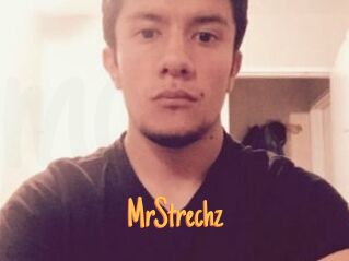 MrStrechz