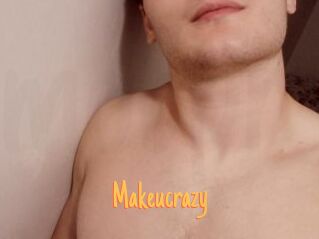 Makeucrazy