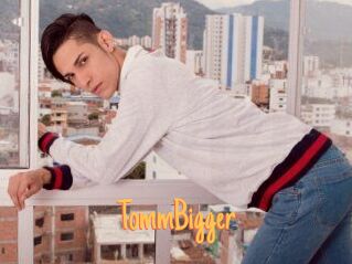 TommBigger