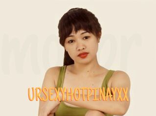 URSEXYHOTPINAYXX