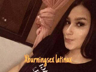 Xburningsex_latinax